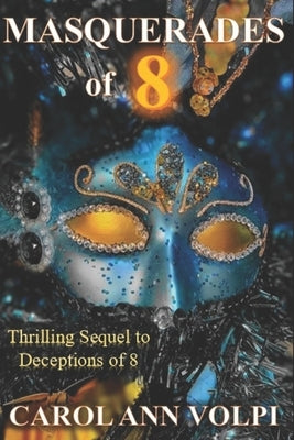 Masquerades of 8 by Volpi, Carol Ann