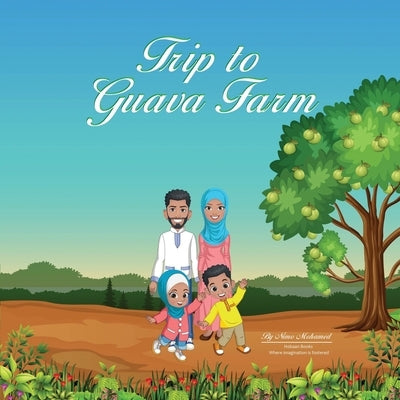 A Trip to Guava Farm by Mohamed, Nimo