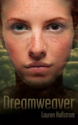 Dreamweaver by Hallstrom, Lauren