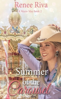 Summer of the Carousel by Riva, Renee