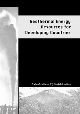 Geothermal Energy Resources for Developing Countries by Chandrasekharam, D.