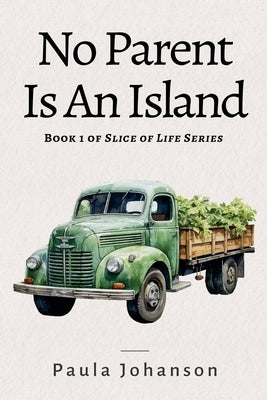 No Parent Is An Island by Johanson, Paula