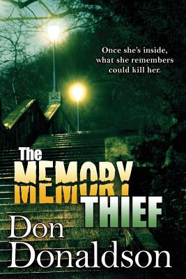 The Memory Thief by Donaldson, Don
