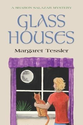 Glass Houses by Tessler, Margaret