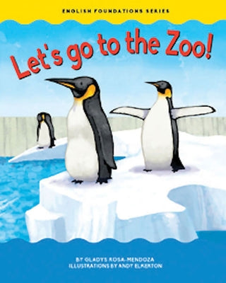 Let's Go to the Zoo by Rosa-Mendoza, Gladys