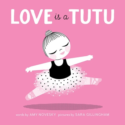 Love Is a Tutu by Novesky, Amy