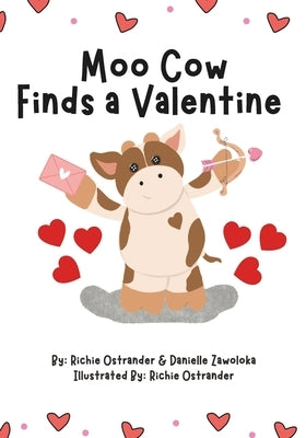 Moo Cow Finds a Valentine by Zawoloka, Danielle