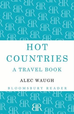 Hot Countries by Waugh, Alec