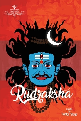 Rudraksha by Singh, Tulika
