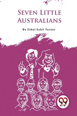 Seven Little Australians by Turner, Ethel Sybil