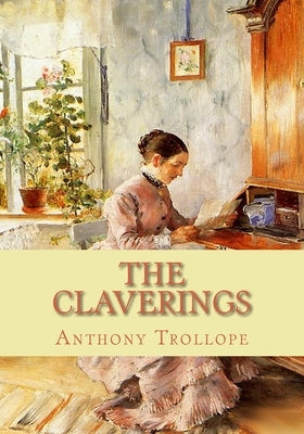The Claverings by Trollope, Anthony