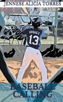 Baseball Calling by Torres, Jennese Alicia