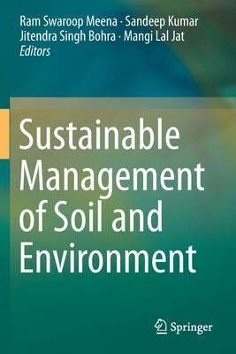 Sustainable Management of Soil and Environment by Meena, Ram Swaroop