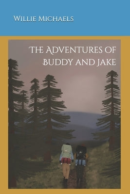 The Adventures of Buddy and Jake by Stepp, Emma