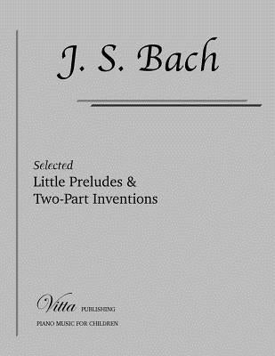 Little Preludes & Two-Part Inventions: Selected pieces by Shevtsov, Victor