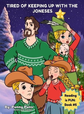 Tired of Keeping up with the Joneses: Reading is PUN: Book #5 by Books and Games, Punny Puns