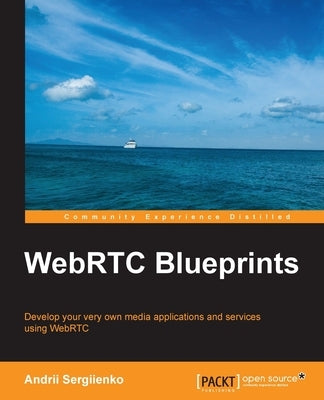 Webrtc Blueprints by Sergiienko, Andrii