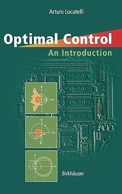 Optimal Control: An Introduction by Locatelli, Arturo