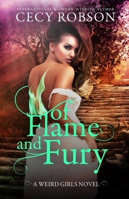 Of Flame and Fury: A Weird Girls Novel by Robson, Cecy