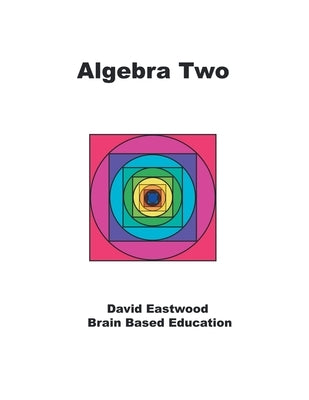 Algebra Two: Math Without Calculators by Eastwood, David