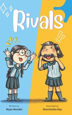 Rivals: An Illustrated Chapter Book About an Unlikely Friendship by Dey, Sharmistha