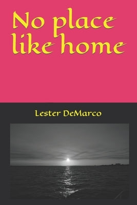 No place like home by DeMarco, Lester