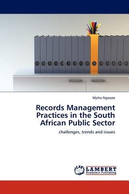 Records Management Practices in the South African Public Sector by Ngoepe, Mpho