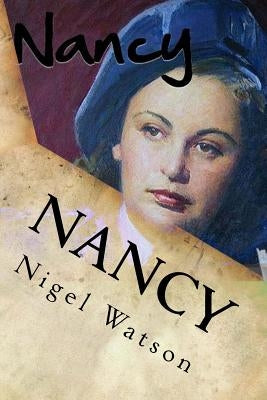 Nancy: The Special Operations Executive Chronicles 1 by Watson, Nigel