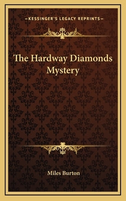 The Hardway Diamonds Mystery by Burton, Miles