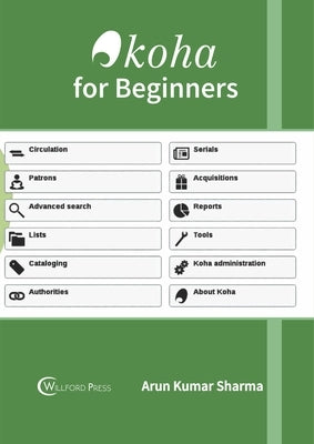 Koha for Beginners by Sharma, Arun Kumar