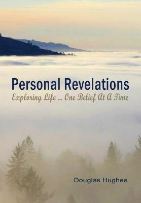 Personal Revelations - hard cover by Hughes, Douglas