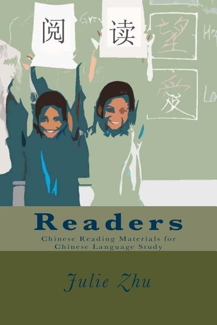 Readers: Chinese Reading Materials for Chinese Language Study by Zhu, Julie