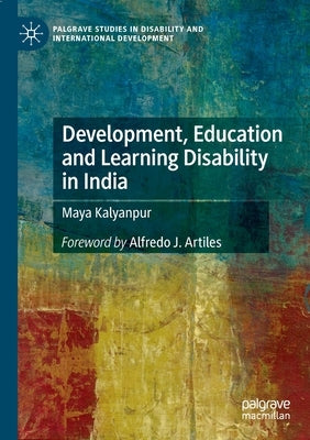 Development, Education and Learning Disability in India by Kalyanpur, Maya