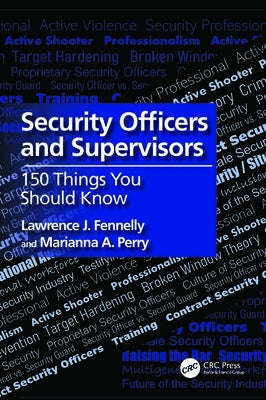 Security Officers and Supervisors: 150 Things You Should Know by Fennelly, Lawrence J.