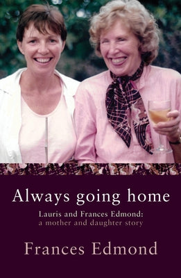 Always Going Home by Edmond, Frances