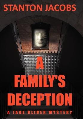A Family's Deception: A Jake Oliver Mystery by Jacobs, Stanton