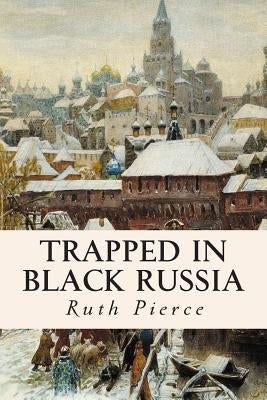Trapped in Black Russia by Pierce, Ruth