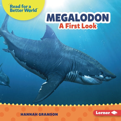 Megalodon: A First Look by Gramson, Hannah