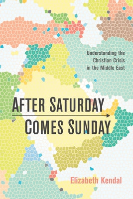 After Saturday Comes Sunday by Kendal, Elizabeth