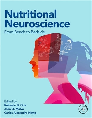 Nutritional Neuroscience: From Bench to Bedside by Oria, Reinaldo B.