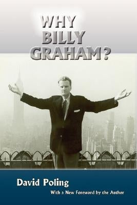 Why Billy Graham? (Hardcover) by Poling, David