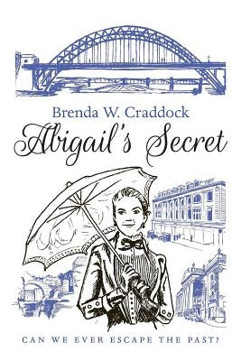 Abigail's Secret by W. Craddock, Brenda