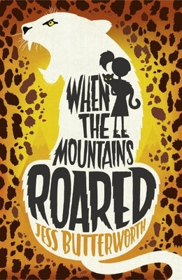 When the Mountains Roared by Butterworth, Jess