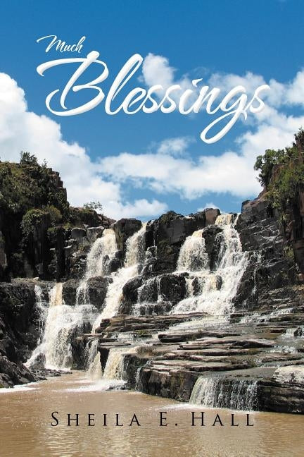 Much Blessings by E. Hall, Sheila