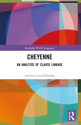 Cheyenne: An Analysis of Clause Linkage by Corral Esteban, Avelino