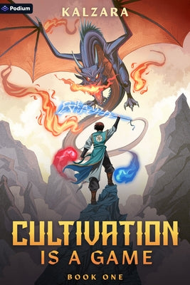 Cultivation Is a Game: A Xianxia Litrpg by Kalzara