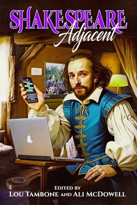 Shakespeare Adjacent by Tambone, Lou