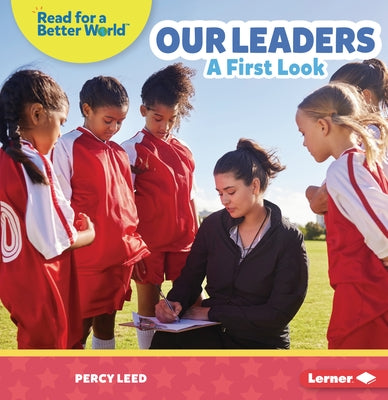 Our Leaders: A First Look by Leed, Percy
