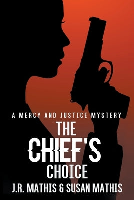 The Chief's Choice by Mathis, J. R.