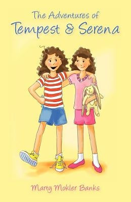 The Adventures of Tempest & Serena by Banks, Marty Mokler